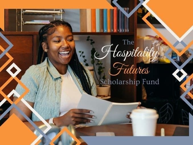 The Hospitality Futures Scholarship Fund