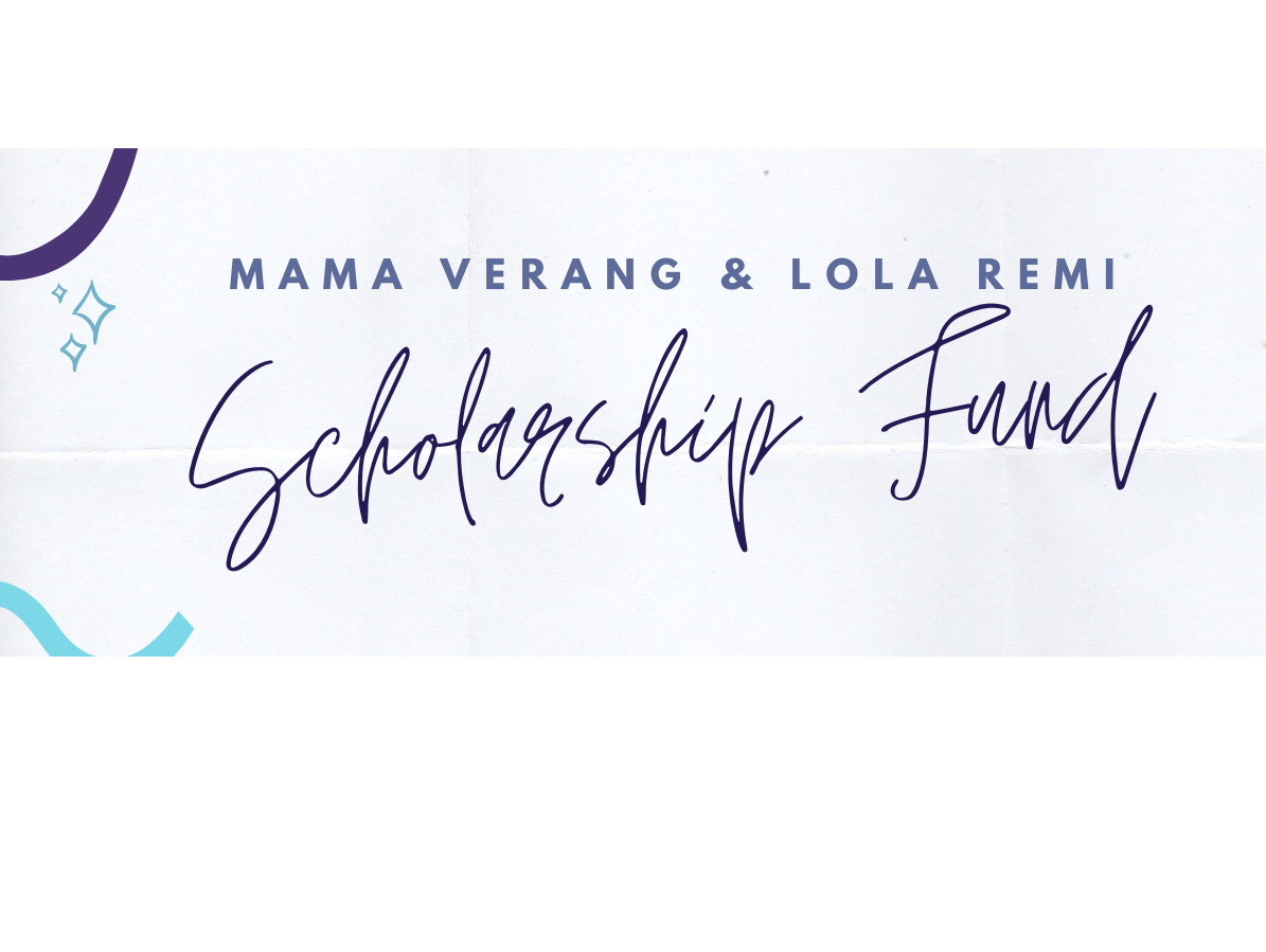 Mama Verang and Lola Remi Scholarship Fund