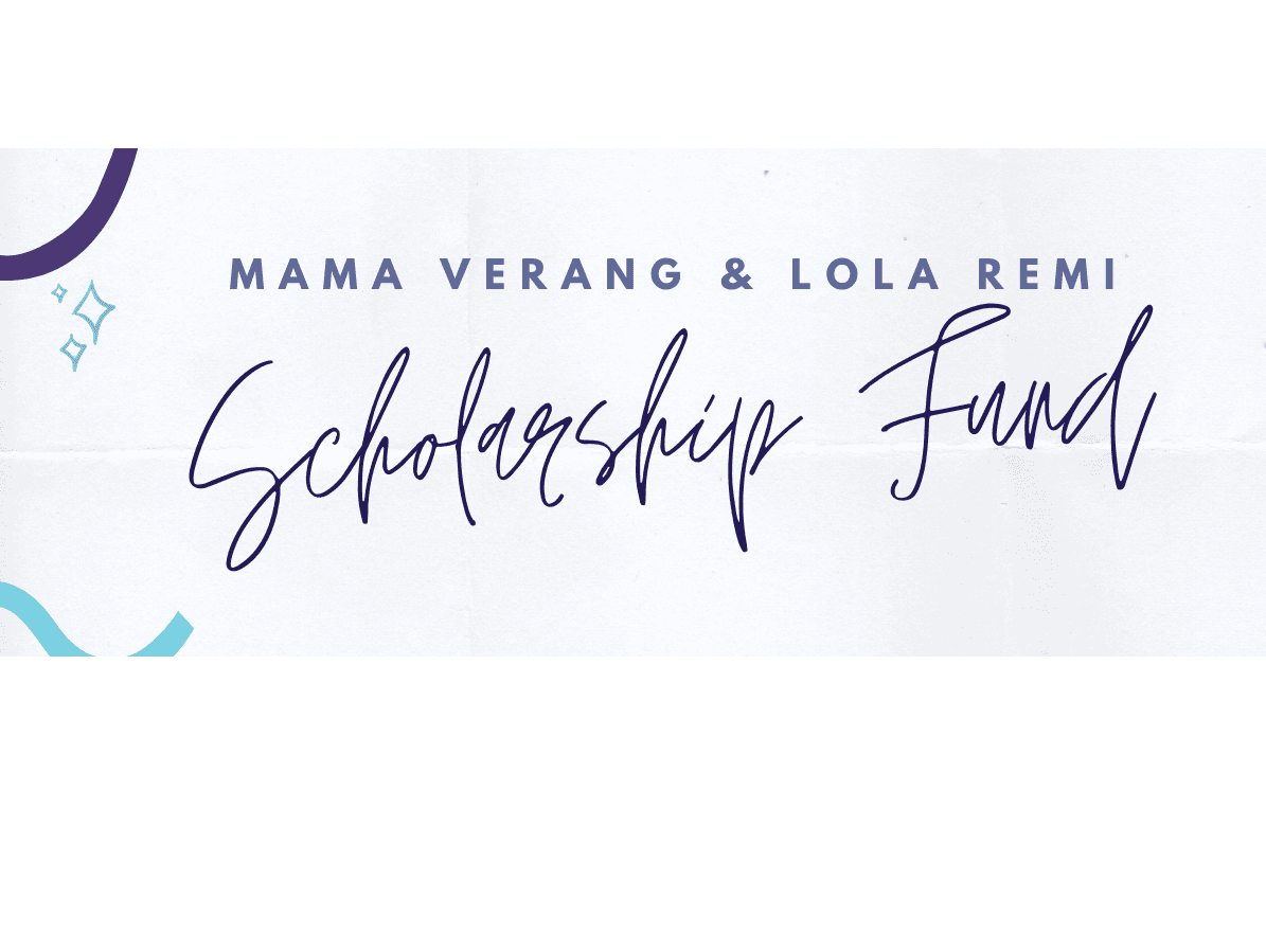 Mama Verang and Lola Remi Scholarship Fund