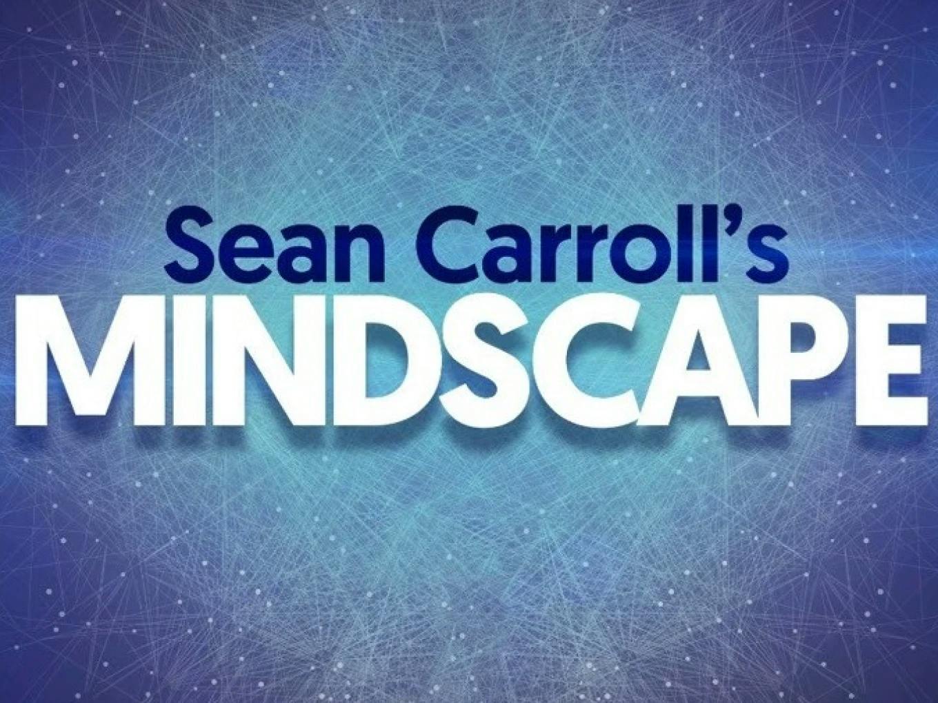 Sean Carroll's Mindscape Big Picture Scholarship Fund