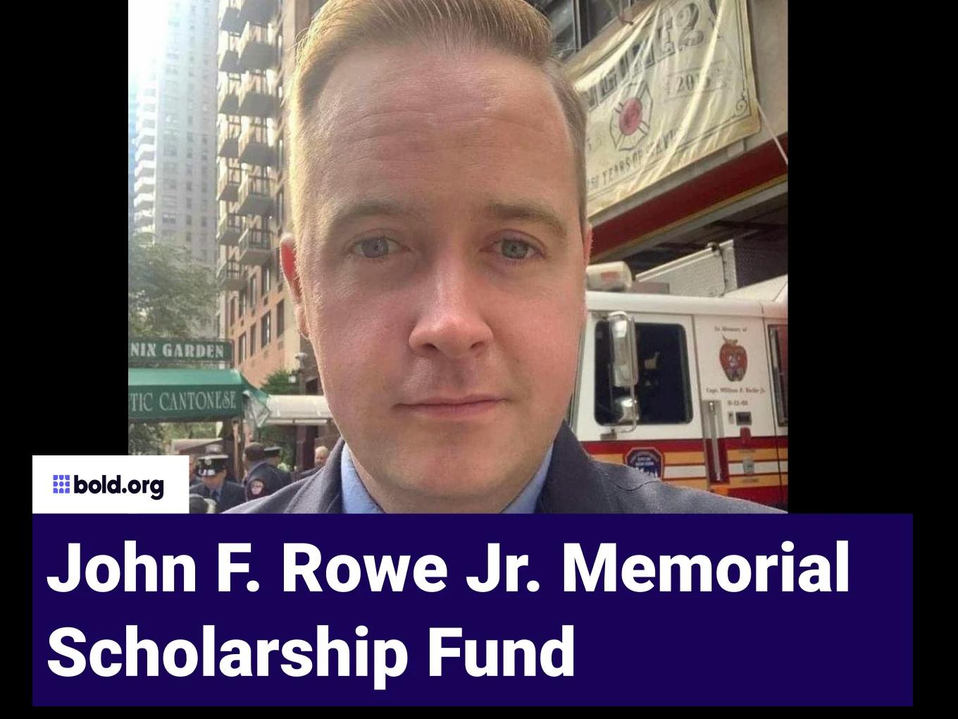 John F. Rowe Jr. Memorial Scholarship Fund