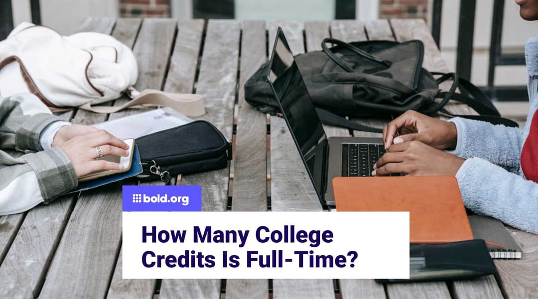 How Many College Credits Is Full-Time? | Bold.org | Bold.org