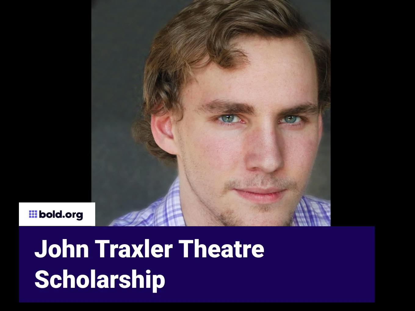 John Traxler Theatre Scholarship