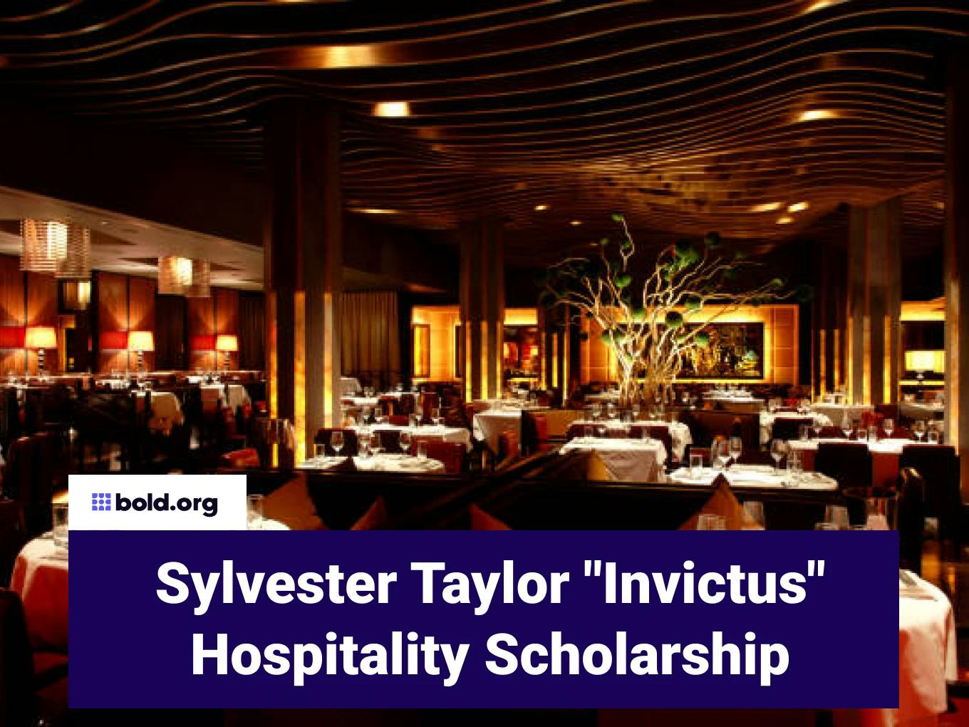 Sylvester Taylor "Invictus" Hospitality Scholarship