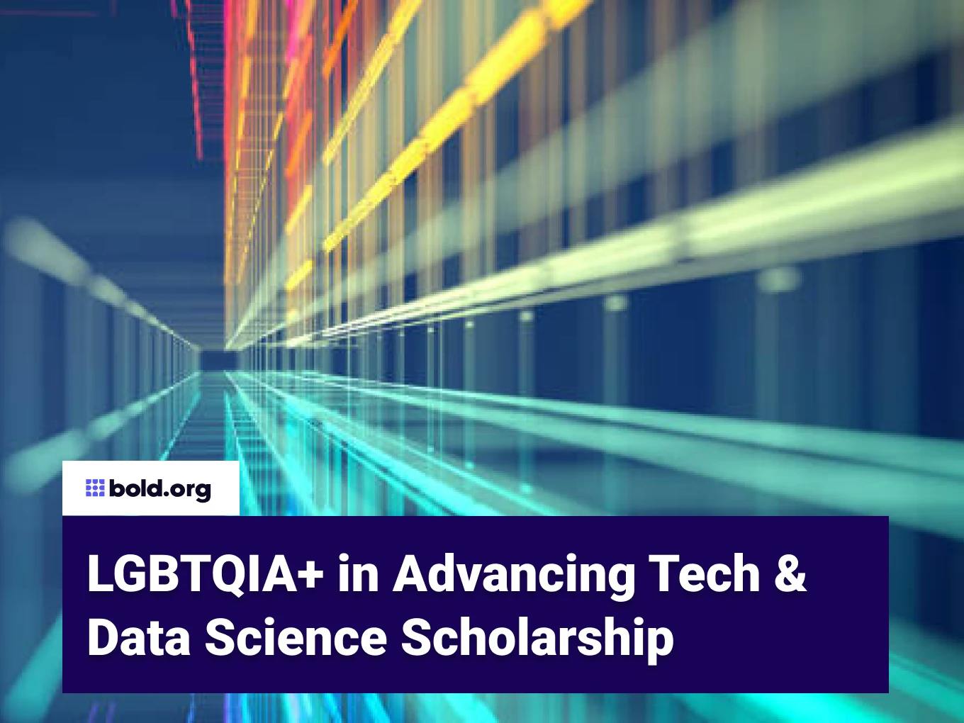 LGBTQIA+ in Advancing Tech & Data Science Scholarship