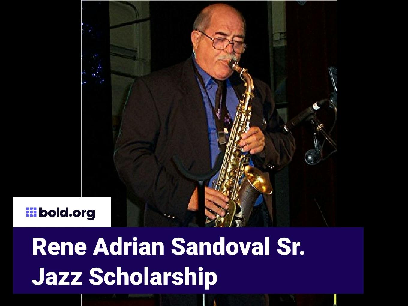 Rene Adrian Sandoval Sr. Jazz Scholarship