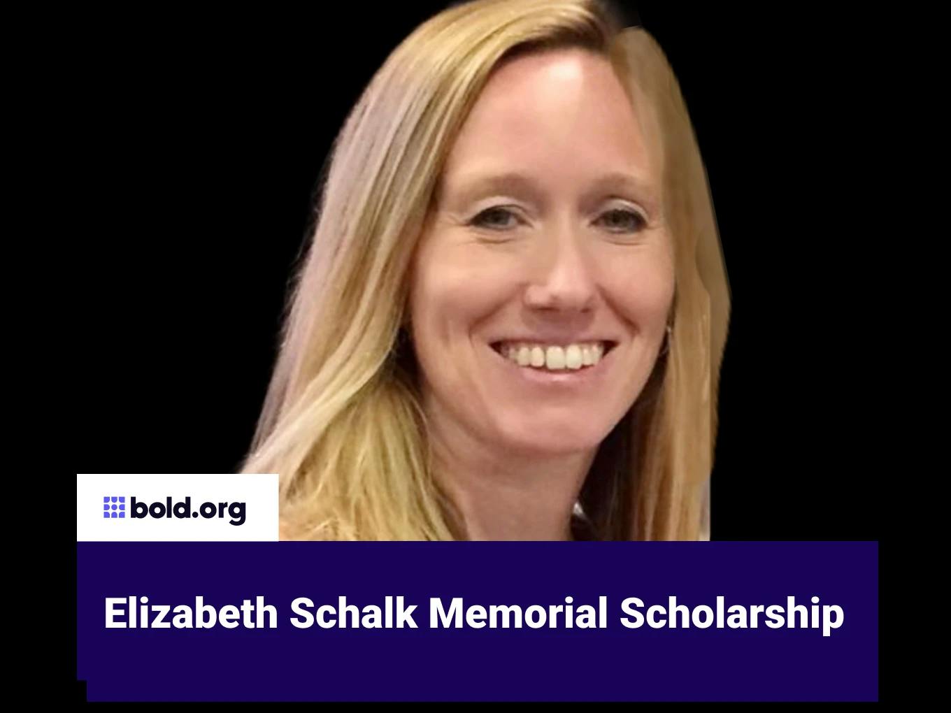 Elizabeth Schalk Memorial Scholarship