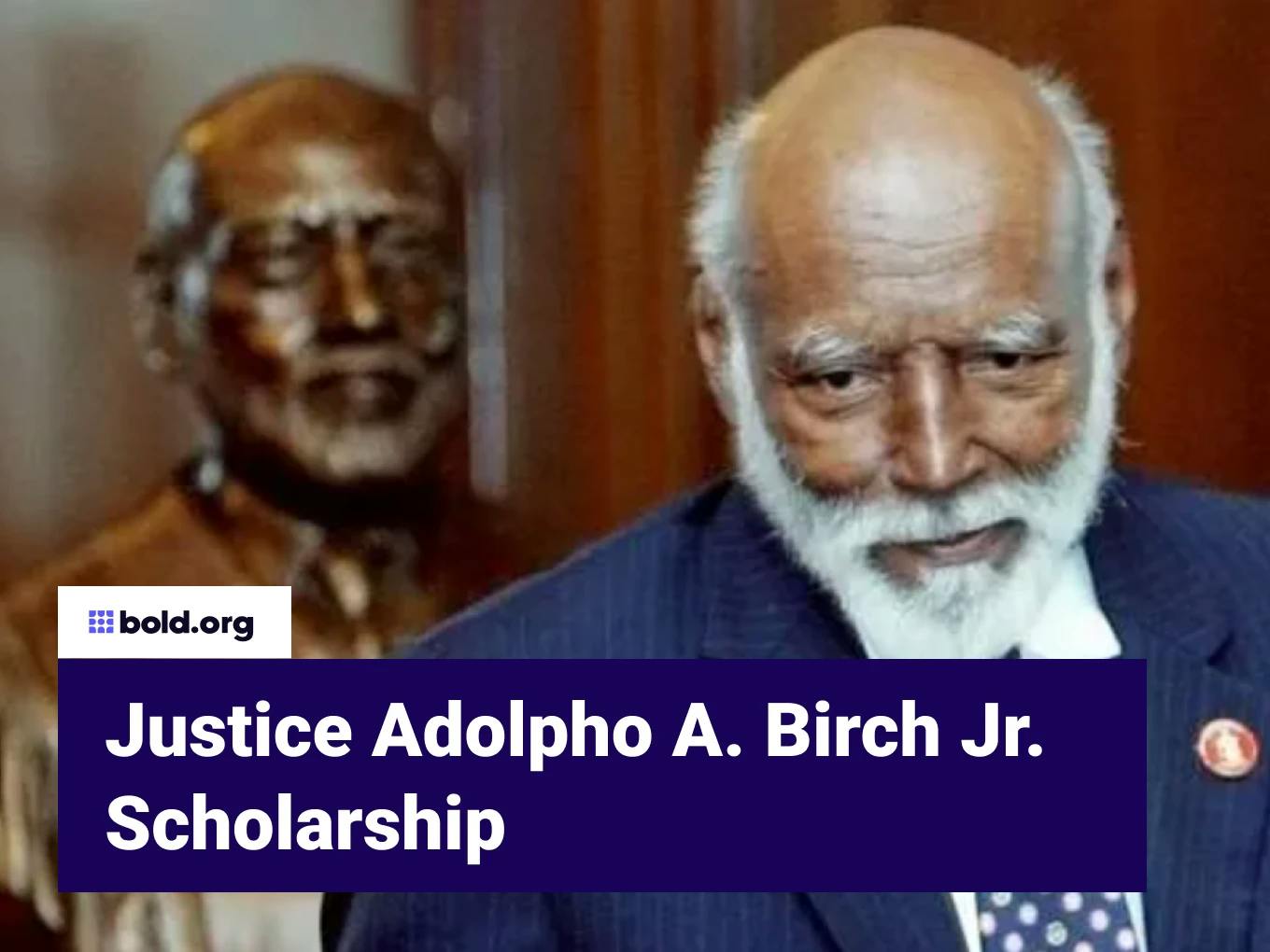 Justice Adolpho A. Birch Jr. Scholarship
