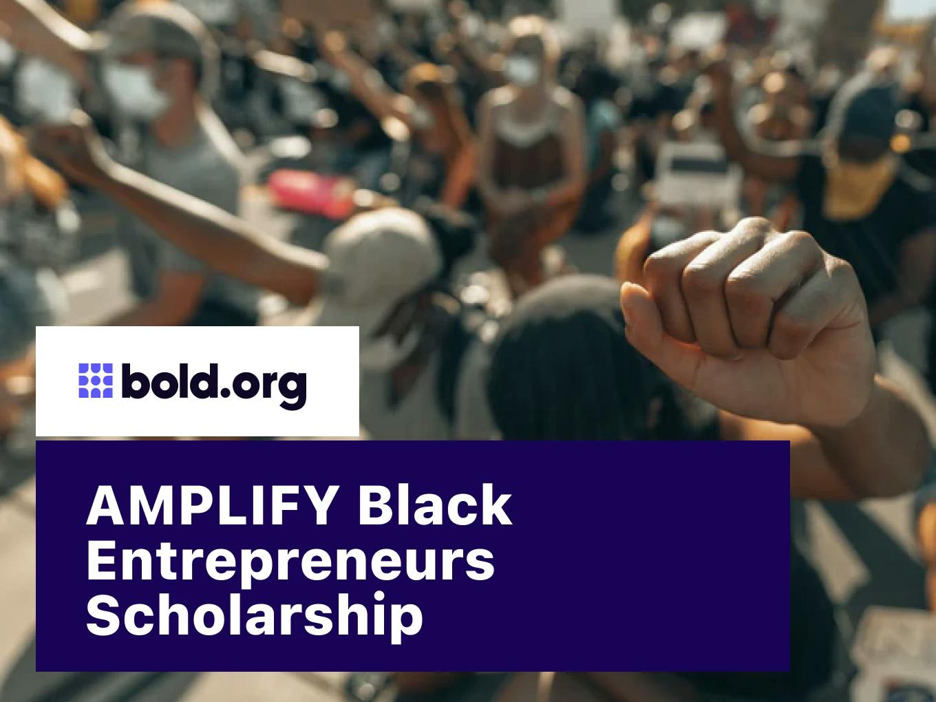 AMPLIFY Black Entrepreneurs Scholarship