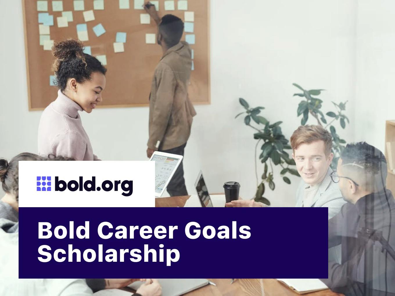 Bold Career Goals Scholarship