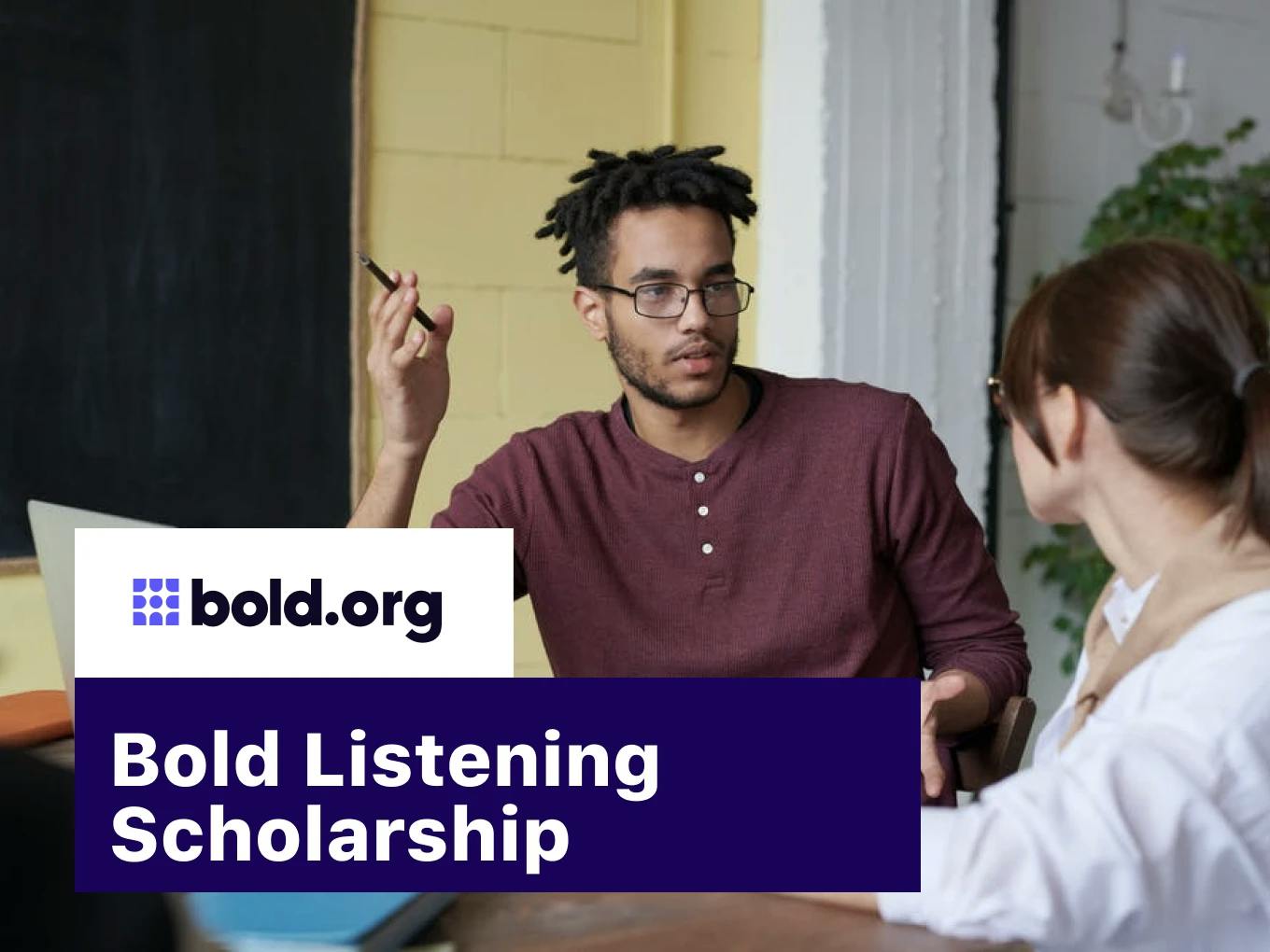 Bold Listening Scholarship