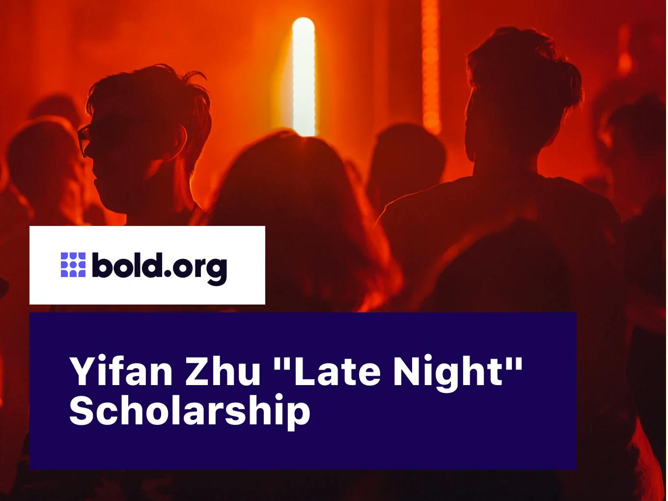 Yifan Zhu "Late Night" Scholarship