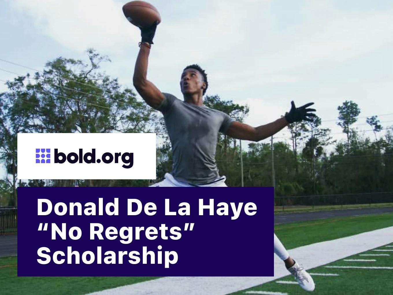 Donald De La Haye "No Regrets" Scholarship
