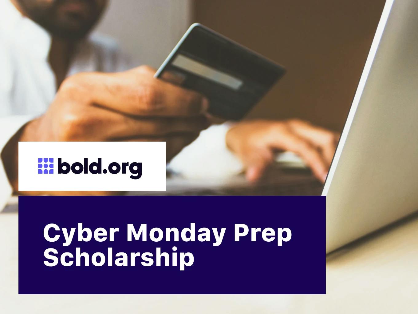 Cyber Monday Prep Scholarship