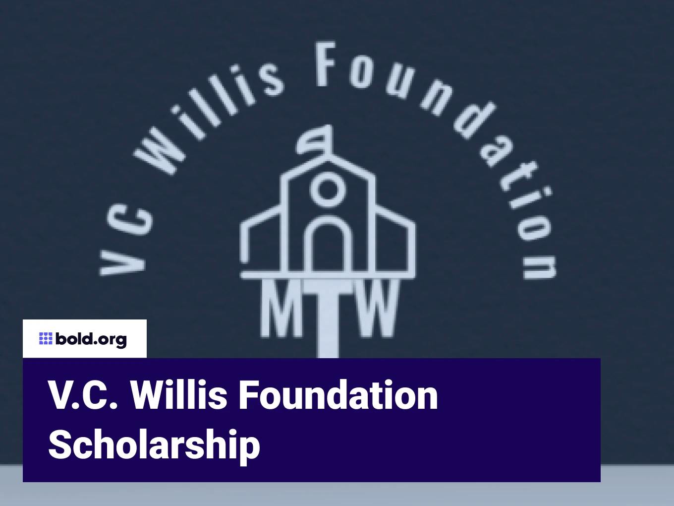V.C. Willis Foundation Scholarship