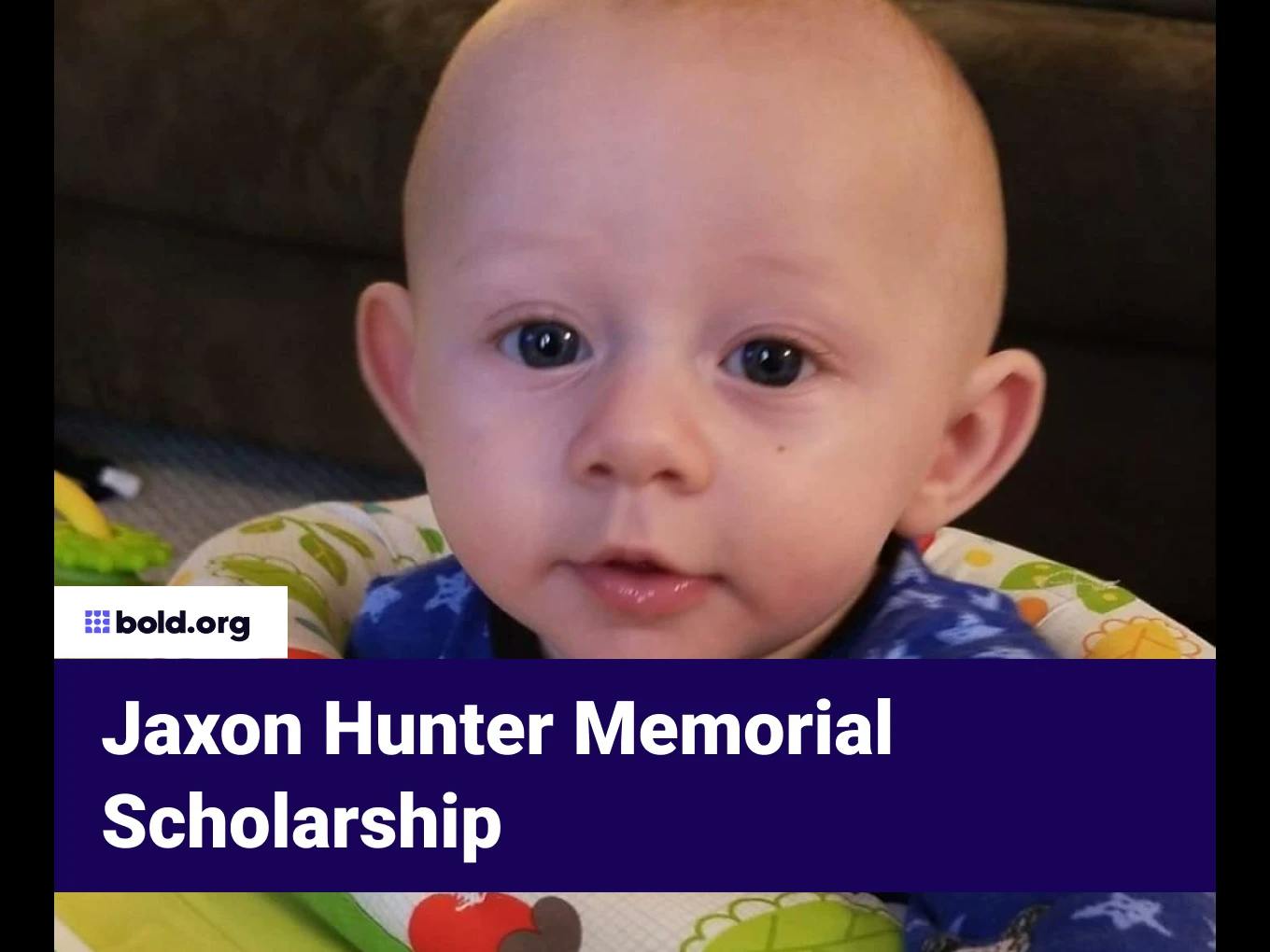 Jaxon Hunter Memorial Scholarship