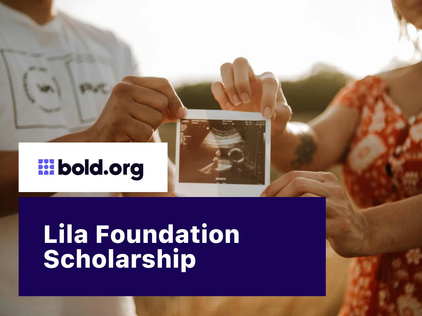 Lila Foundation Scholarship