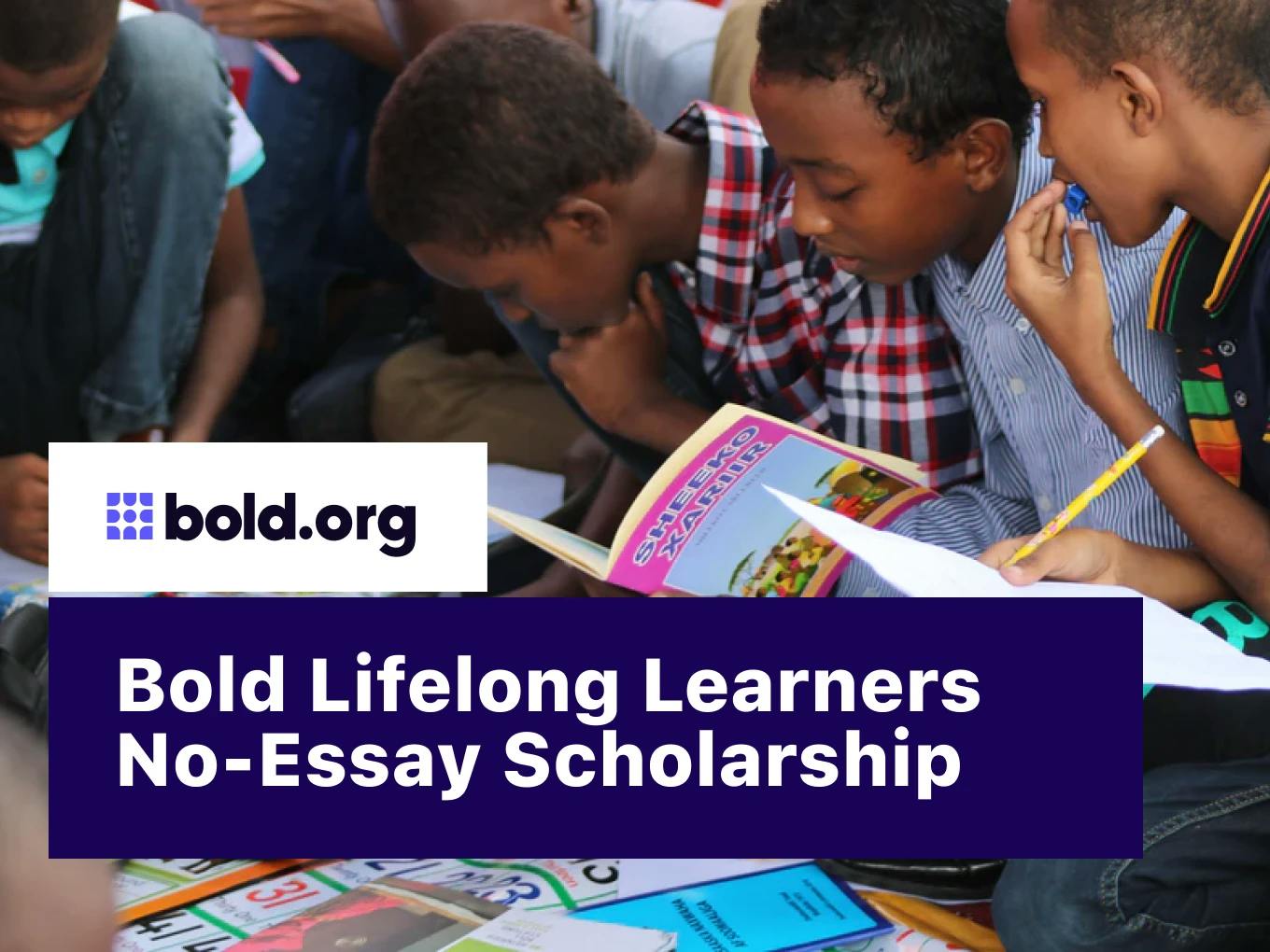 Bold Lifelong Learners No-Essay Scholarship