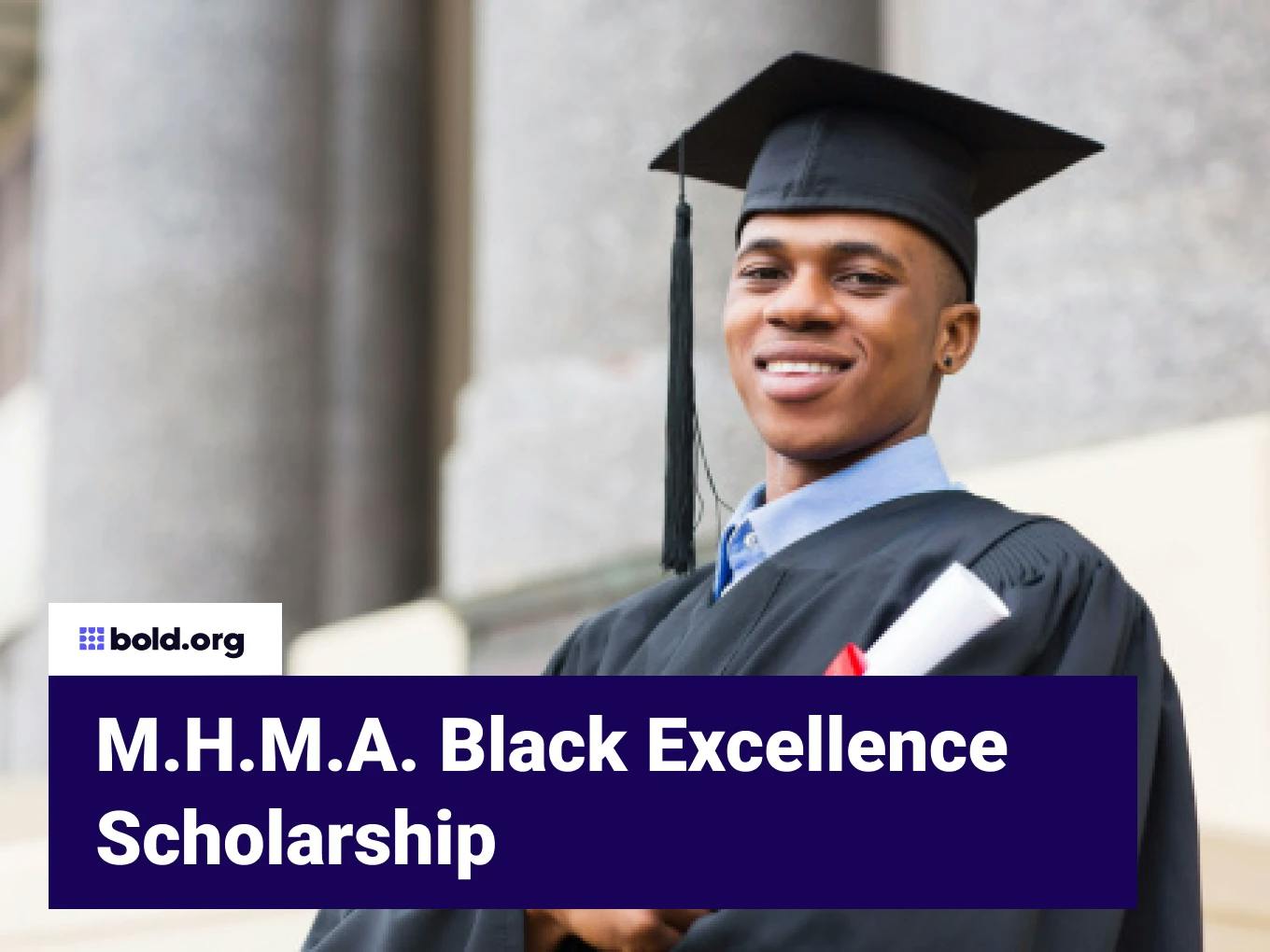 M.H.M.A Black Excellence Scholarship