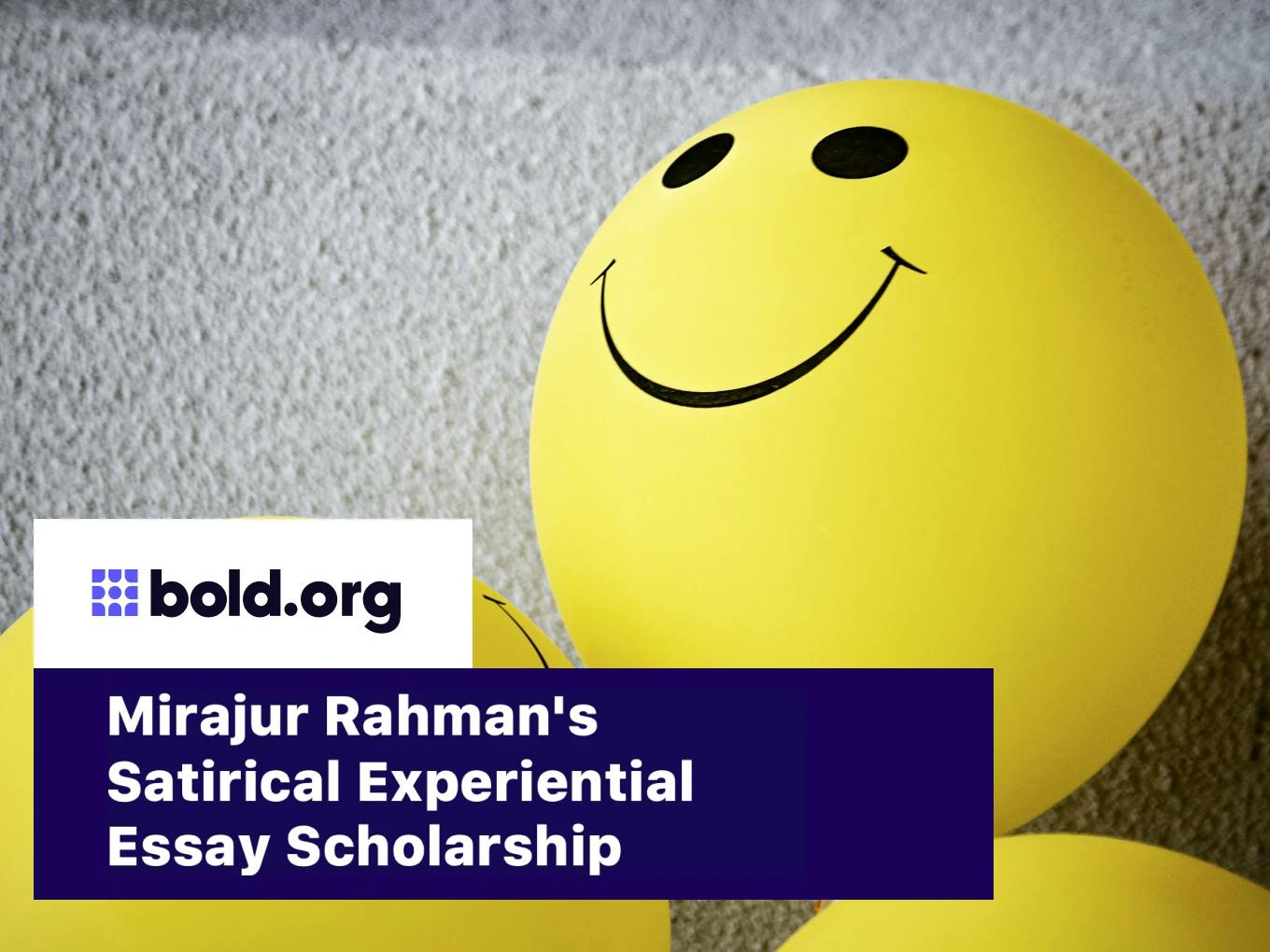 Mirajur Rahman's Satirical Experiential Essay Scholarship