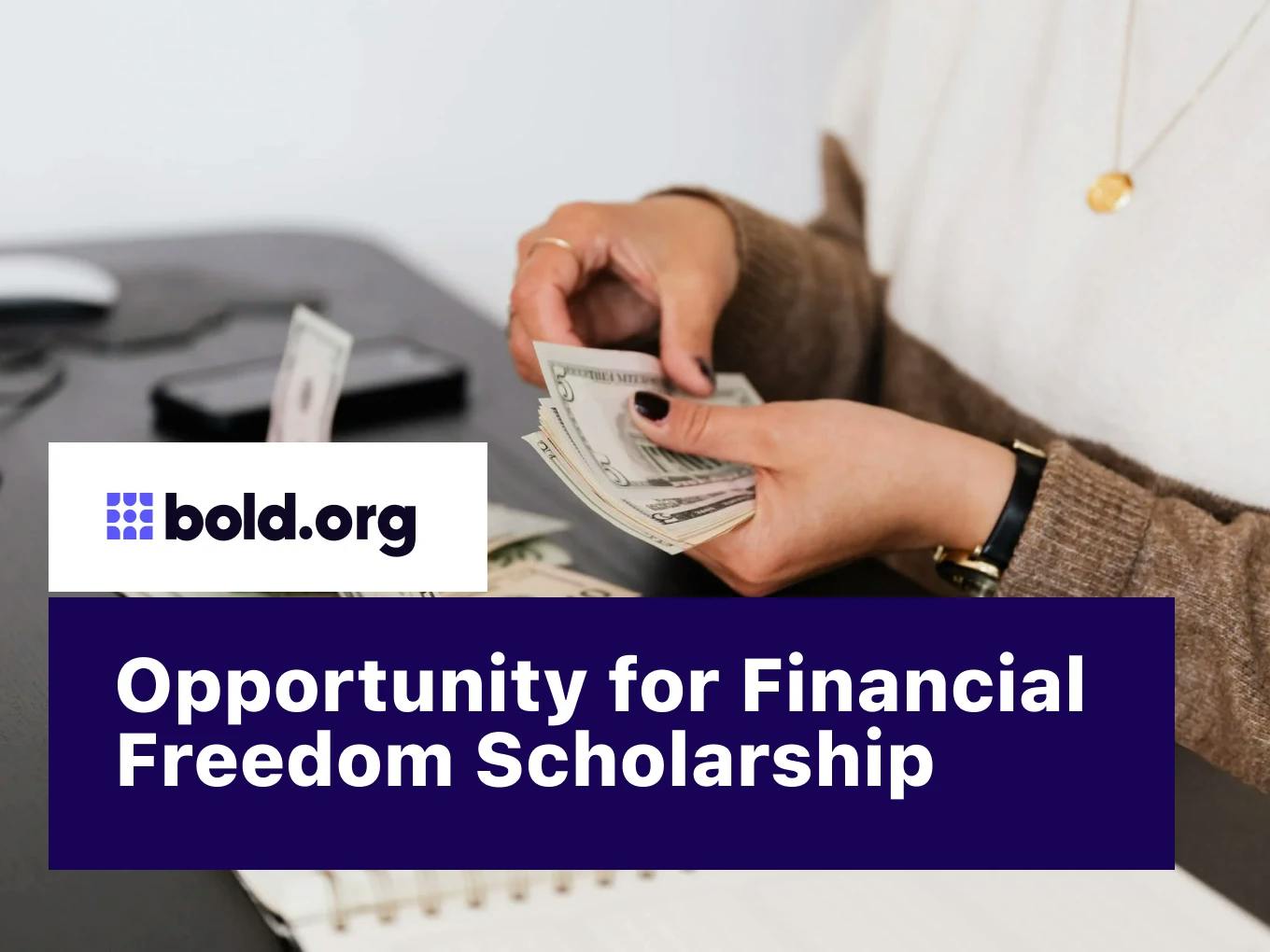Opportunity for Financial Freedom Scholarship