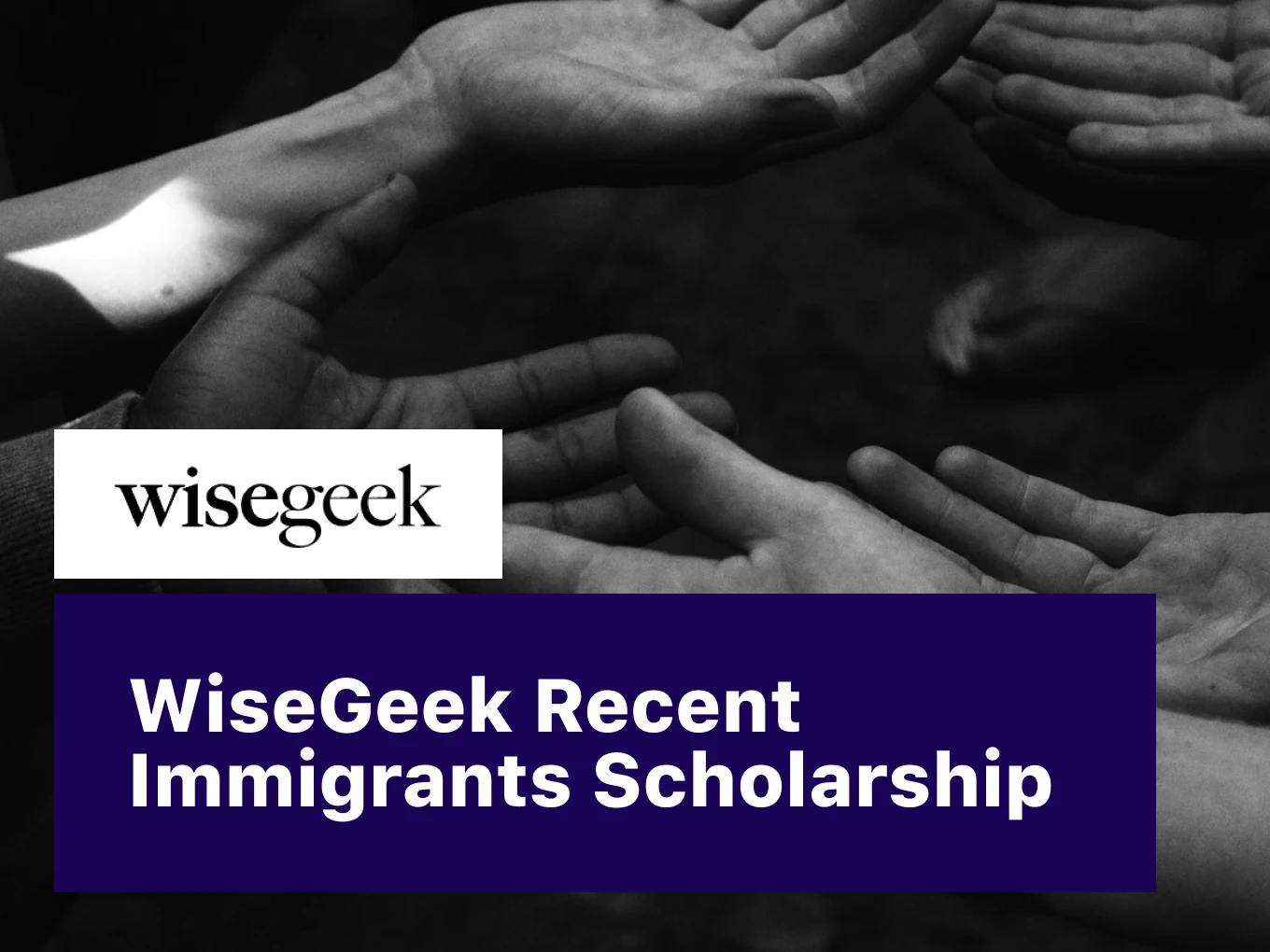 WiseGeek Recent Immigrants Scholarship