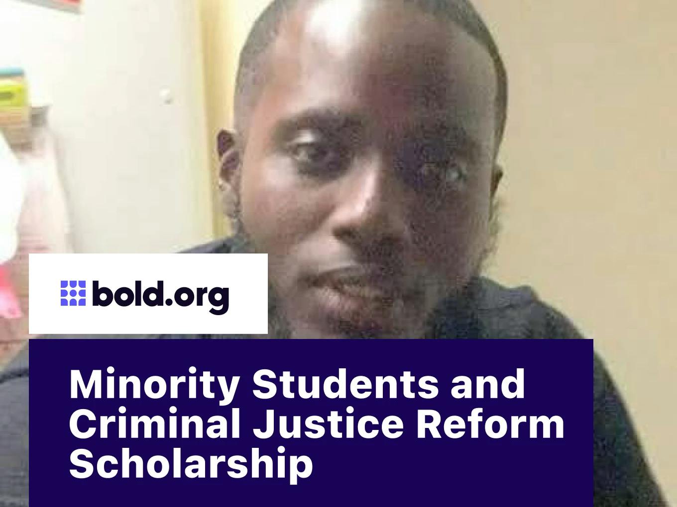 Minority Students and Criminal Justice Reform Scholarship
