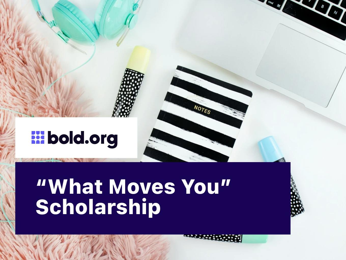 "What Moves You" Scholarship