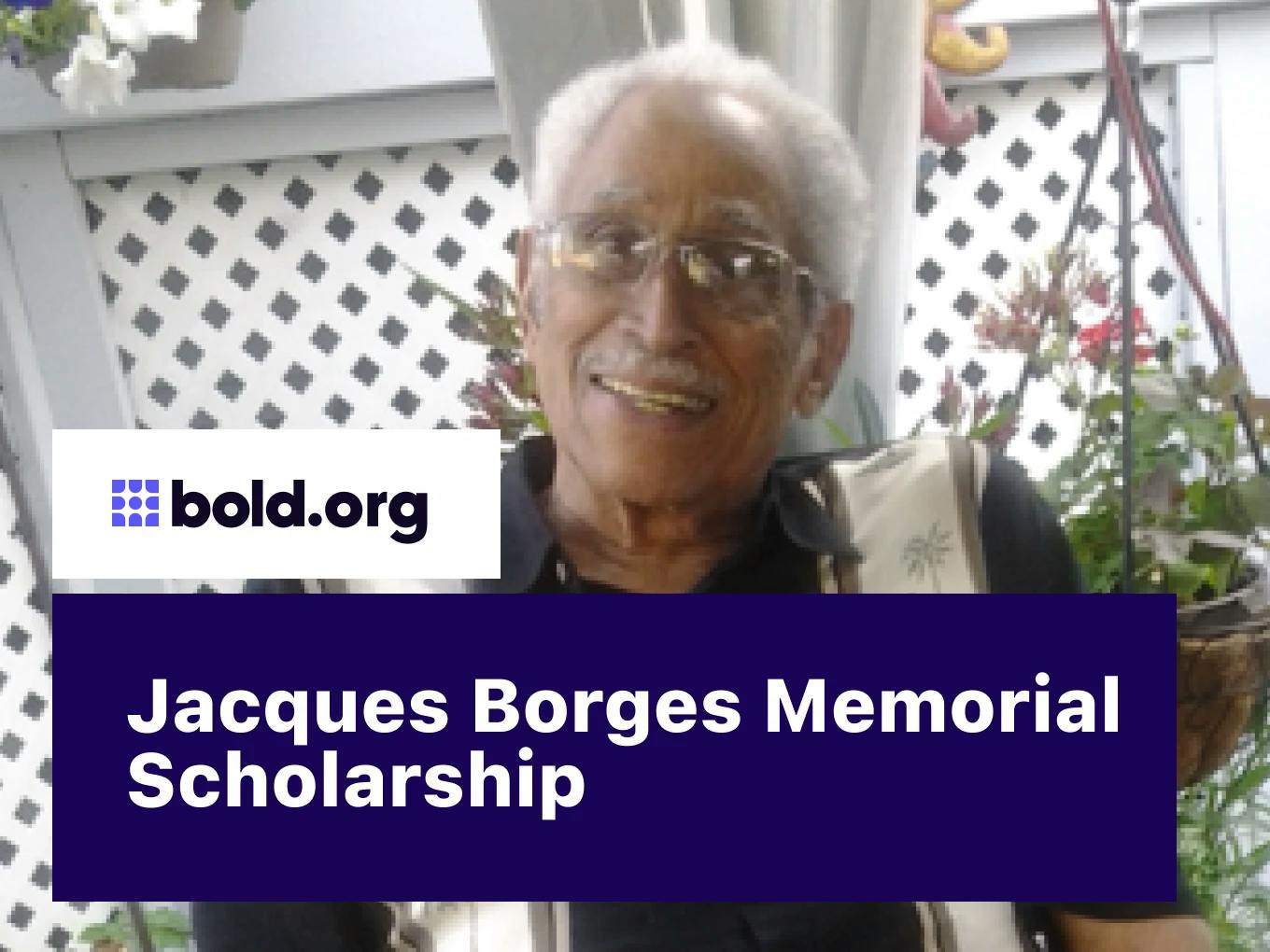 Jacques Borges Memorial Scholarship