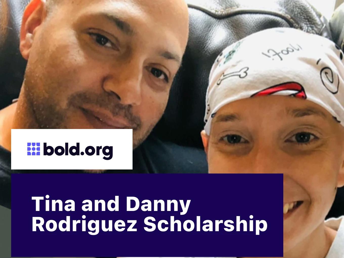 Tina and Danny Rodriguez Scholarship