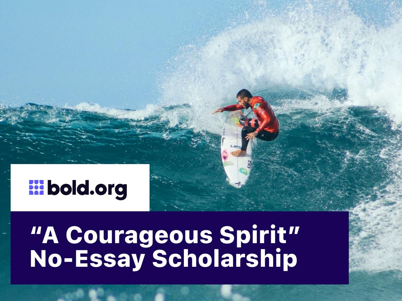 "A Courageous Spirit" No-Essay Scholarship