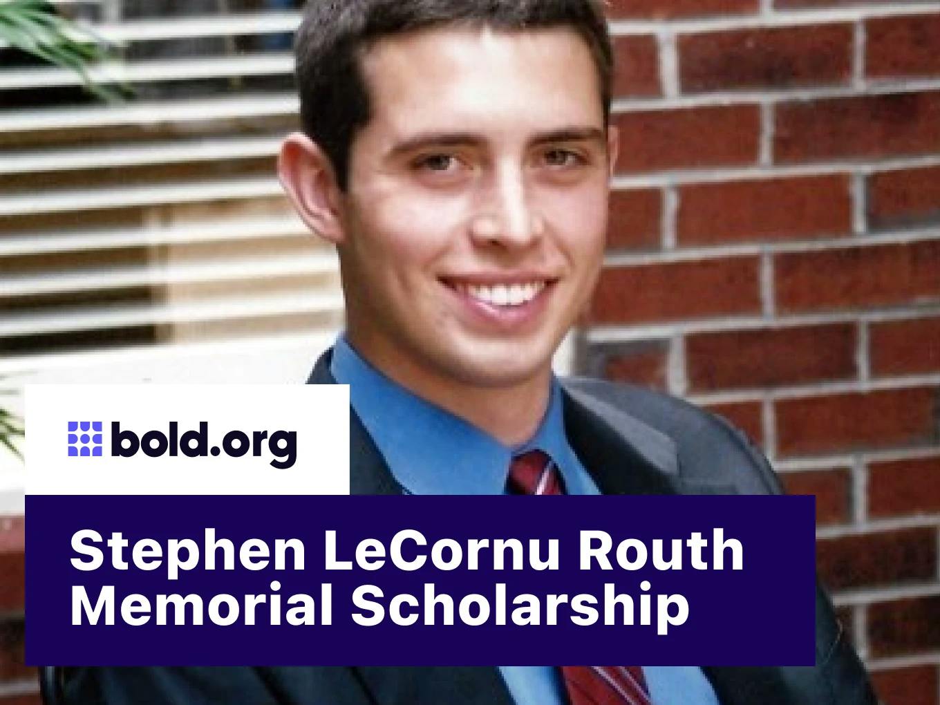 Stephen LeCornu Routh Memorial Scholarship
