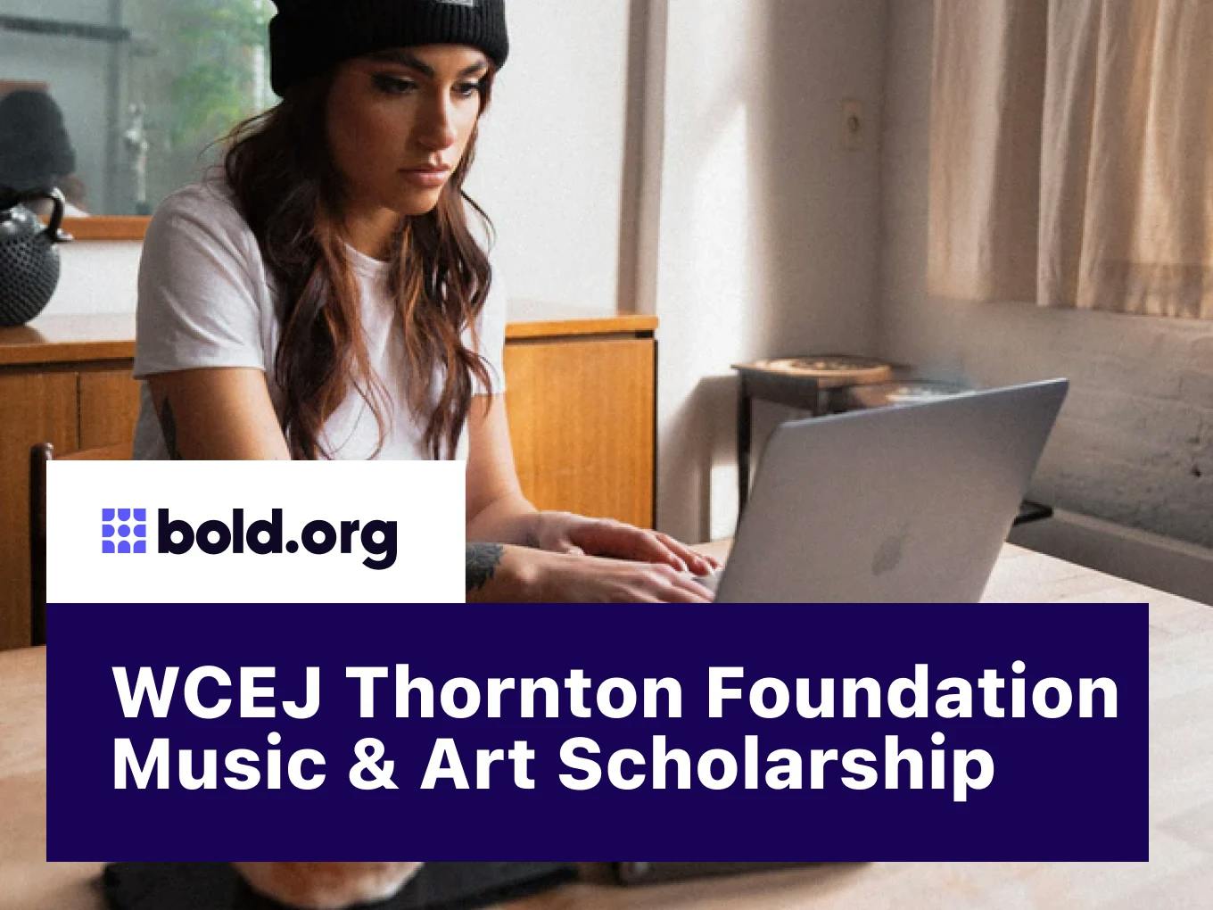 WCEJ Thornton Foundation Music & Art Scholarship