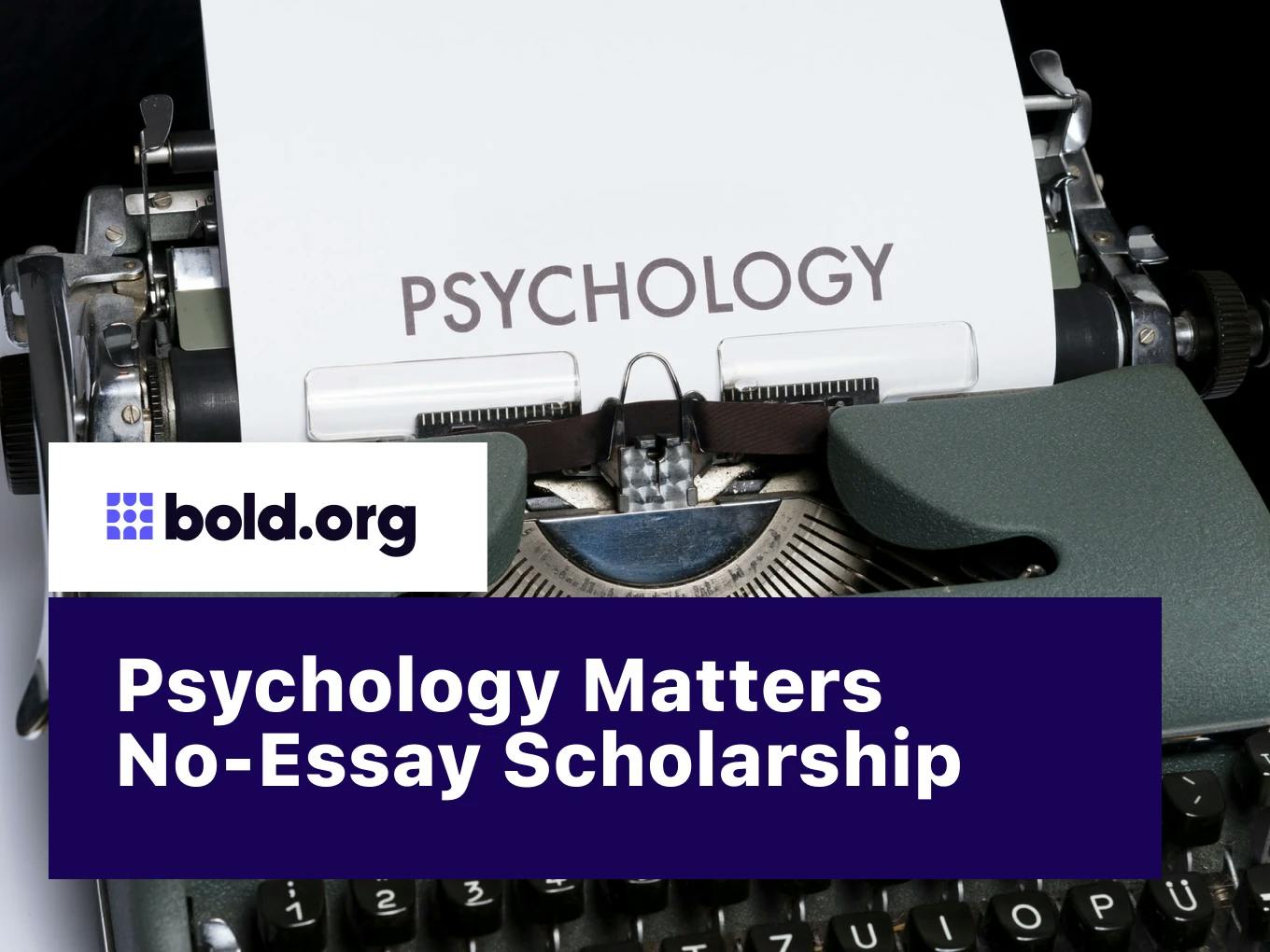 Psychology Matters No-Essay Scholarship
