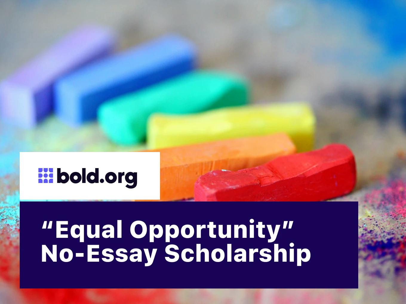 “Equal Opportunity” Scholarship