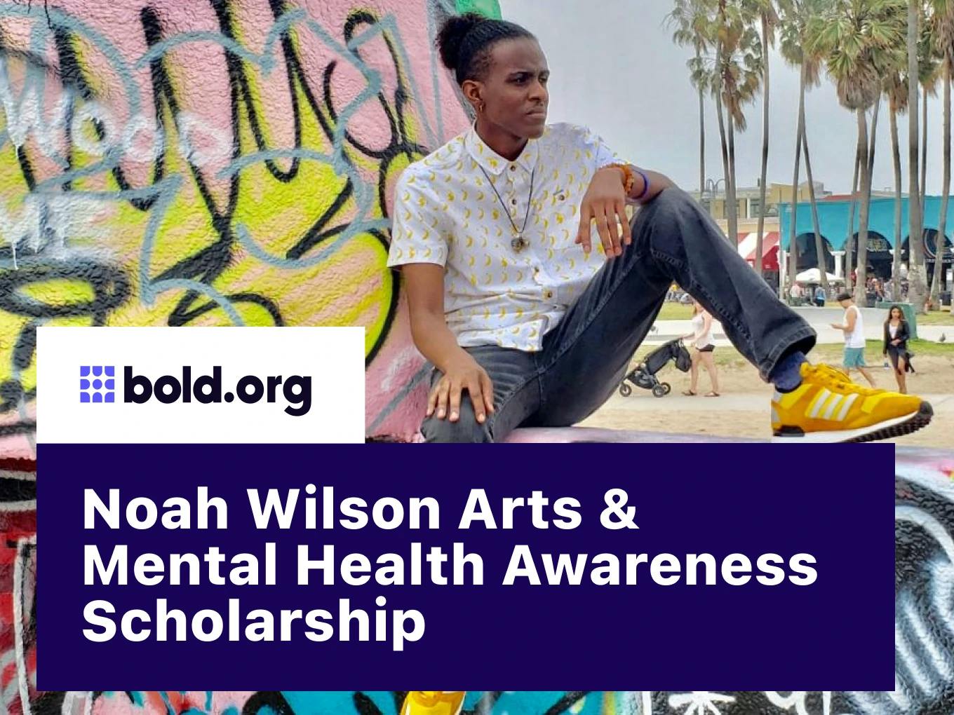 Noah Wilson "Loaded Spinach" Arts & Mental Health Awareness Scholarship
