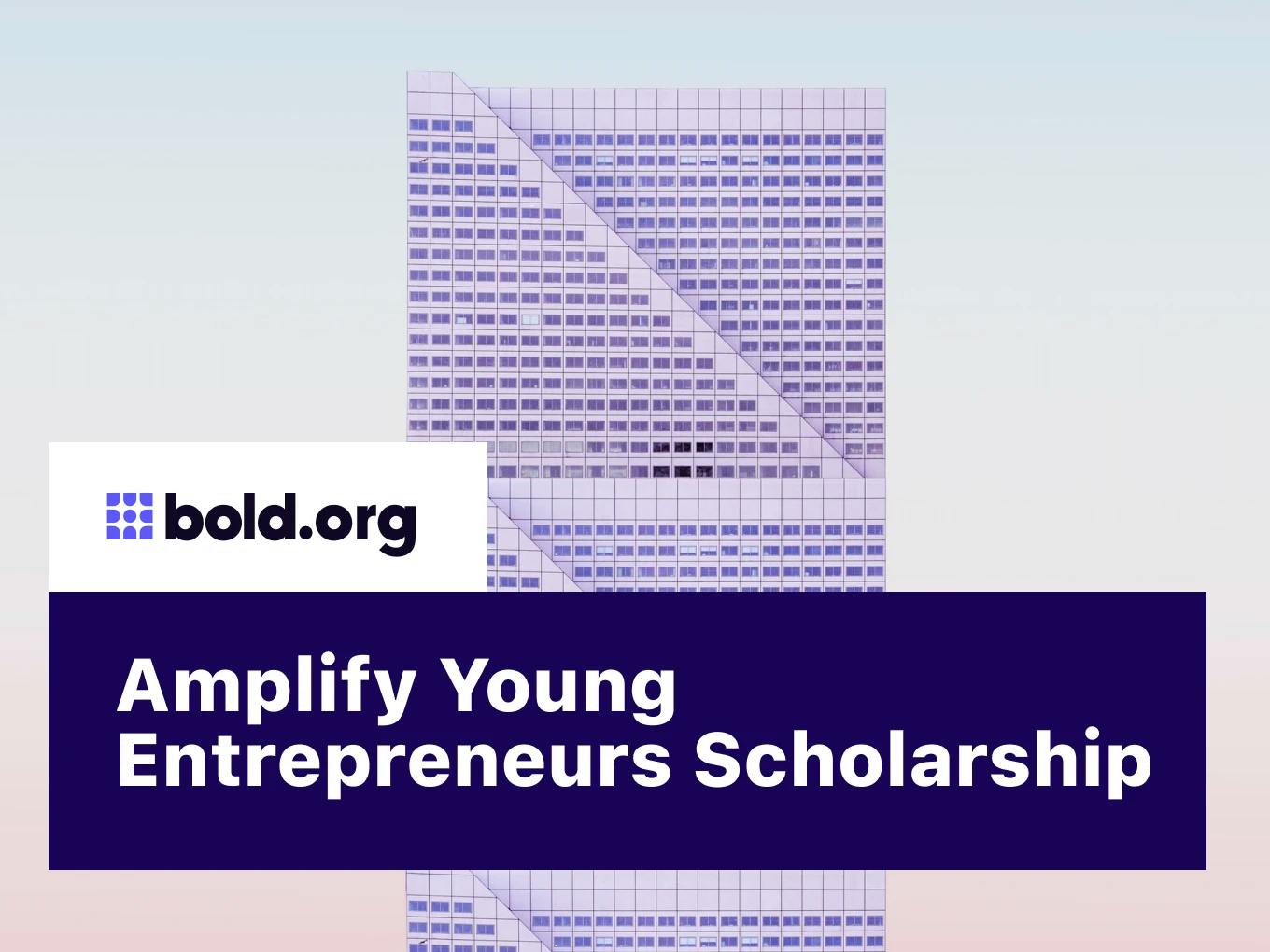 Amplify Young Entrepreneurs Scholarship