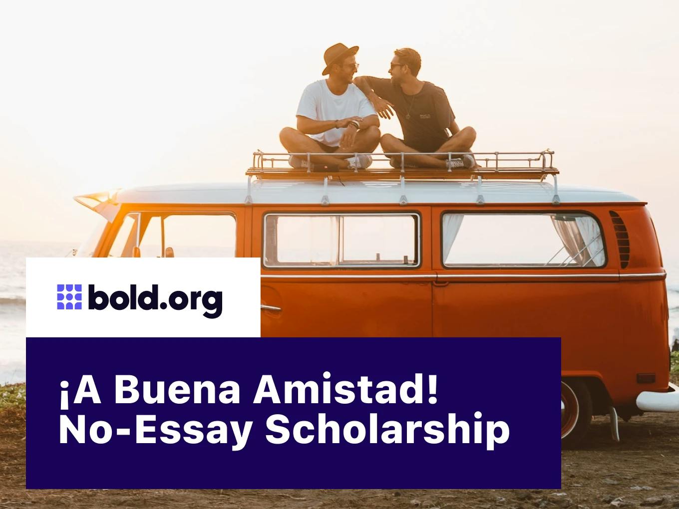 ¡A Buena Amistad! No-Essay Scholarship