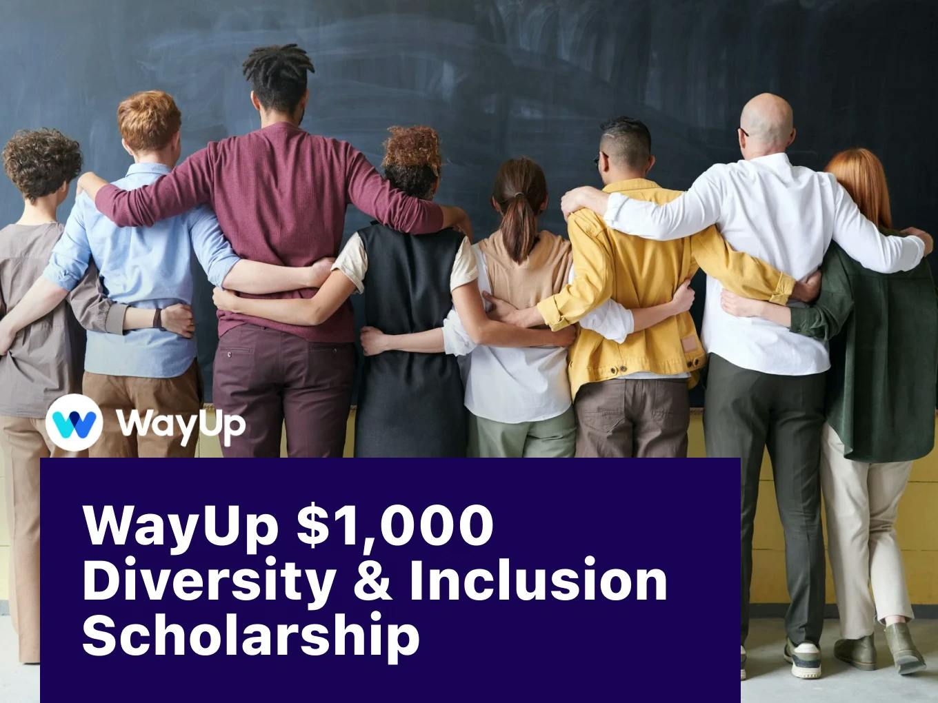 WayUp $1,000 Diversity & Inclusion Scholarship