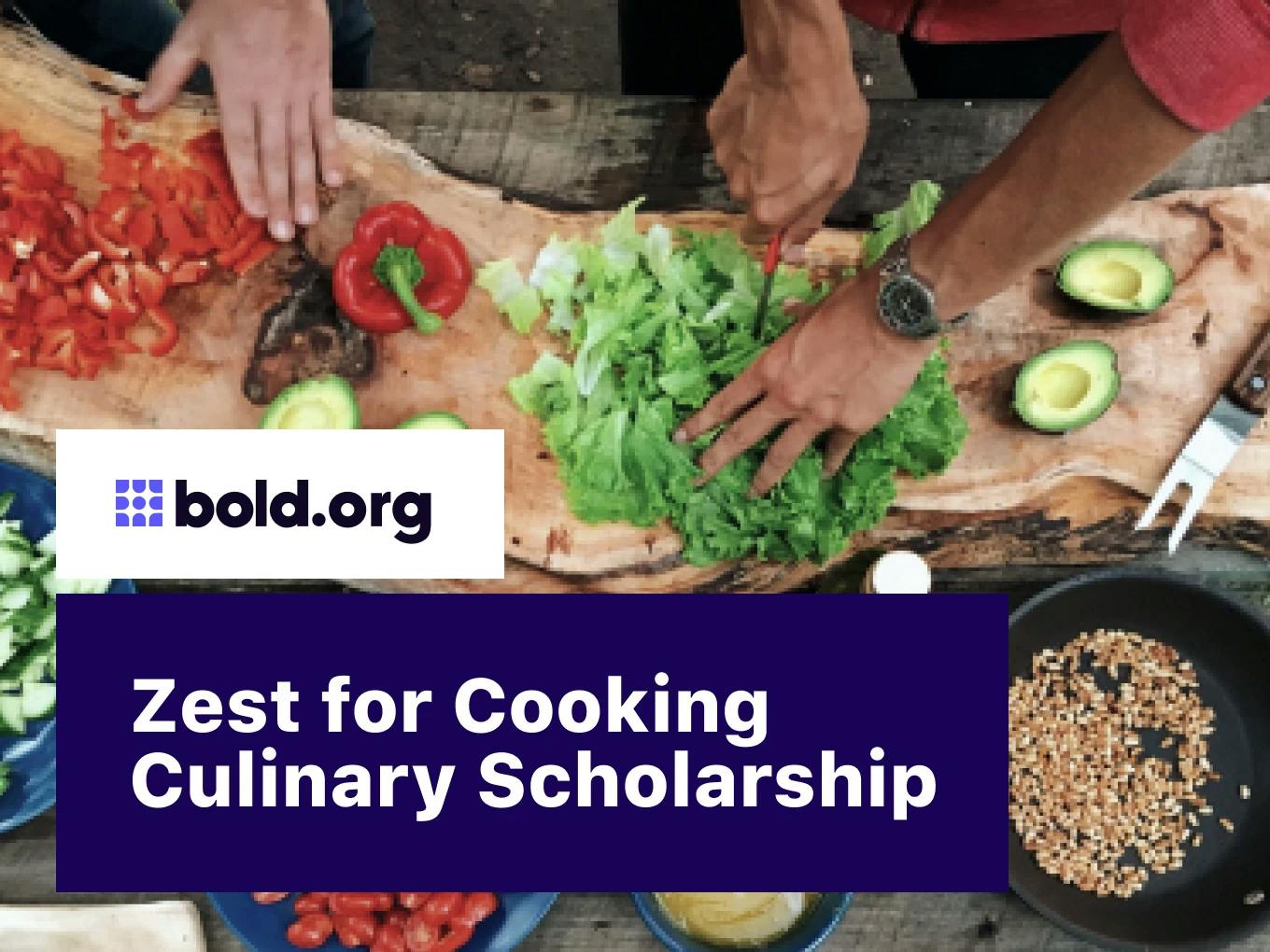 Zest for Cooking Culinary Scholarship