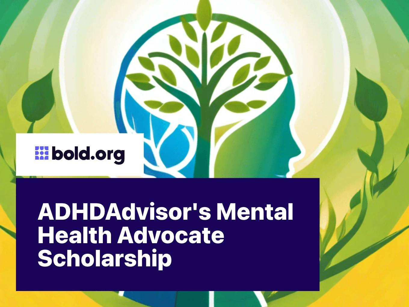 ADHDAdvisor's Mental Health Advocate Scholarship
