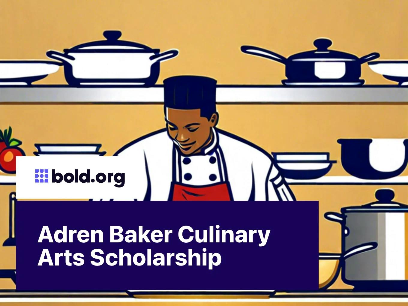 Adren Baker Culinary Arts Scholarship