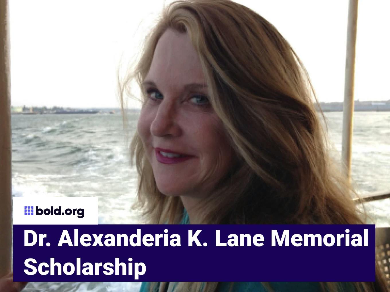 Dr. Alexanderia K. Lane Memorial Scholarship