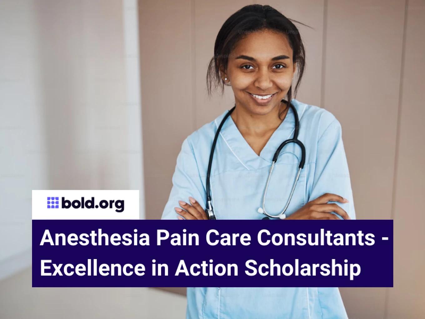 Anesthesia Pain Care Consultants - Excellence in Action Scholarship