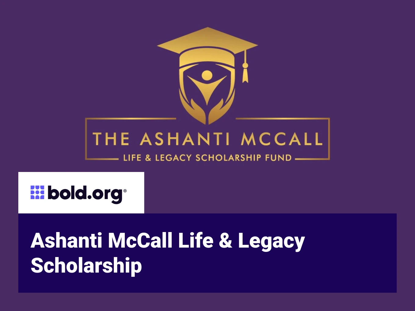 Ashanti McCall Life & Legacy Scholarship