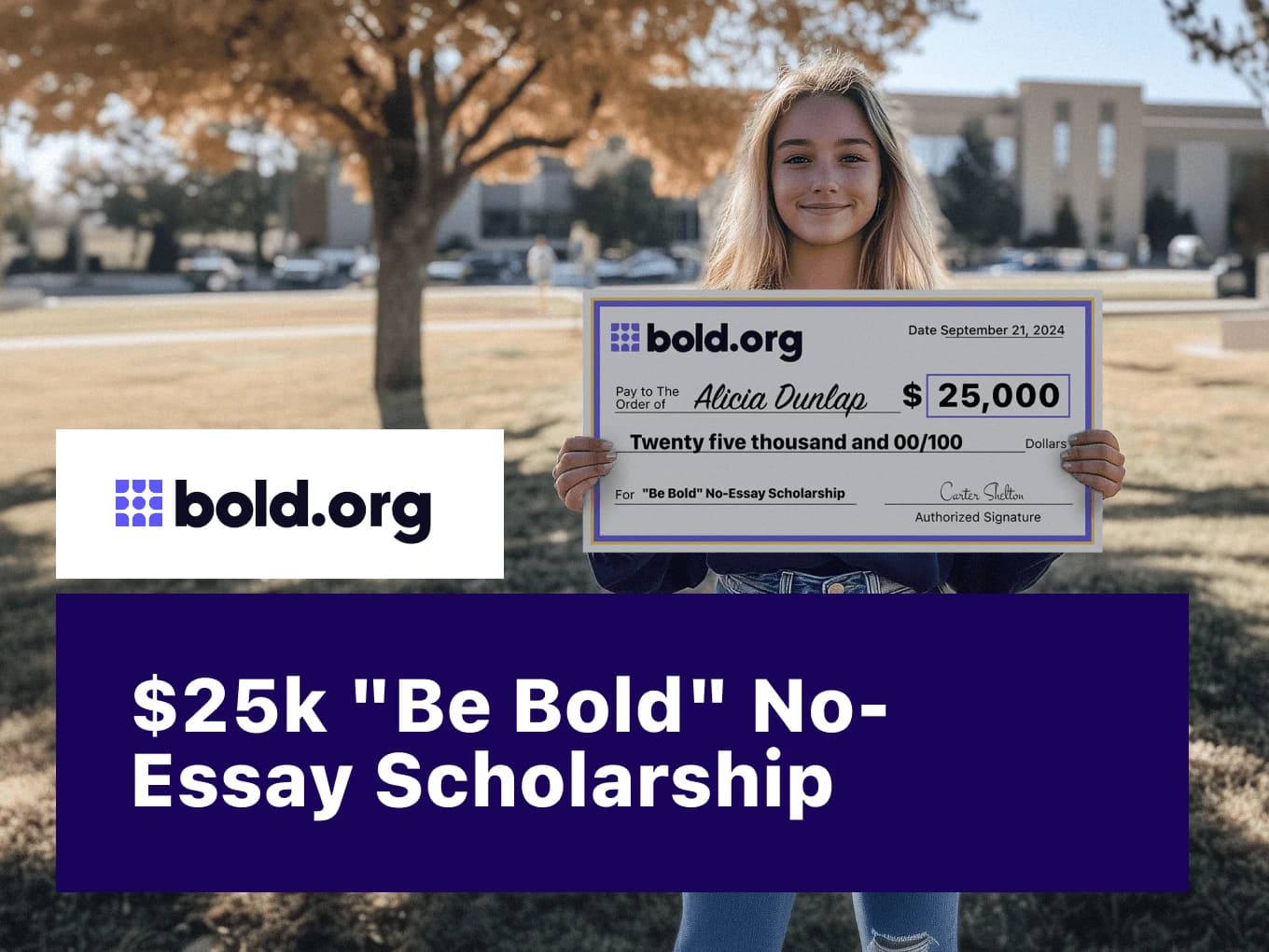 $25,000 "Be Bold" No-Essay Scholarship