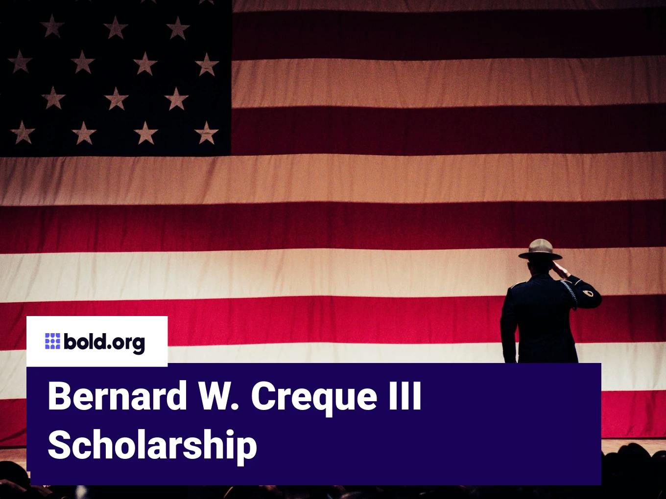 Bernard W. Creque III Scholarship