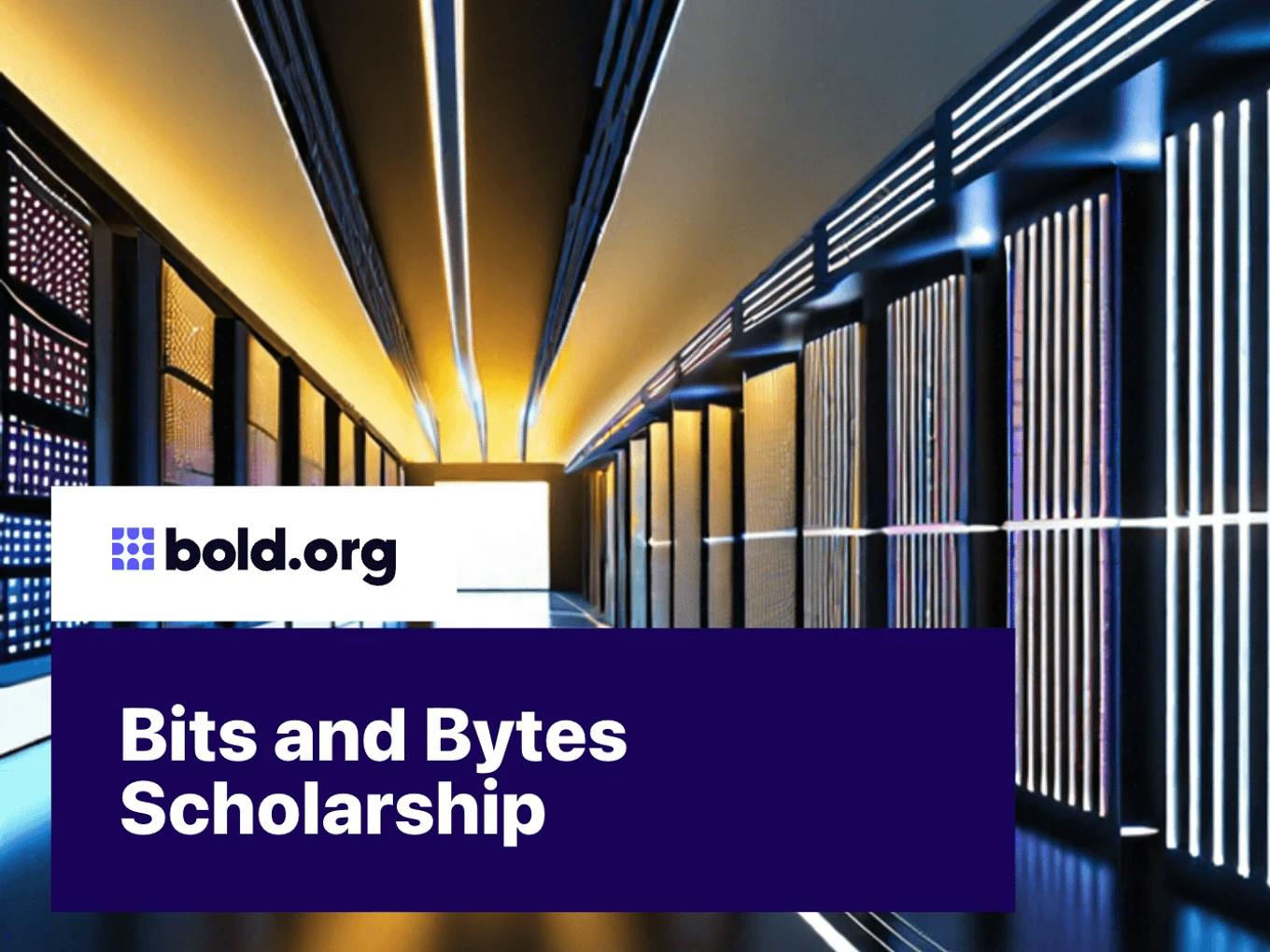 Bits and Bytes Scholarship