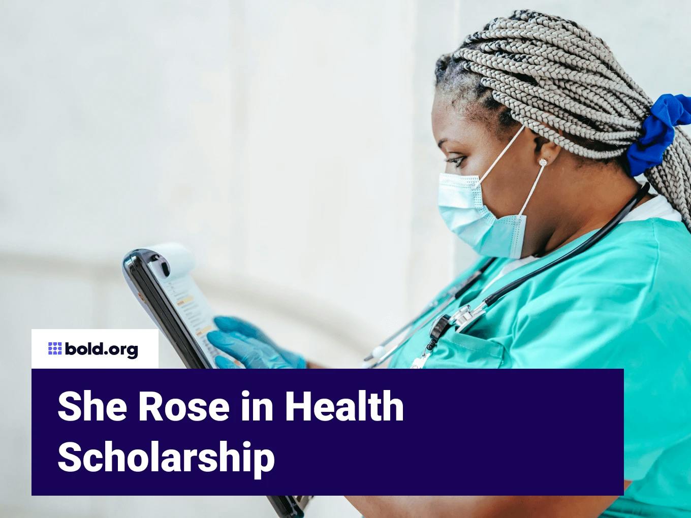 She Rose in Health Scholarship