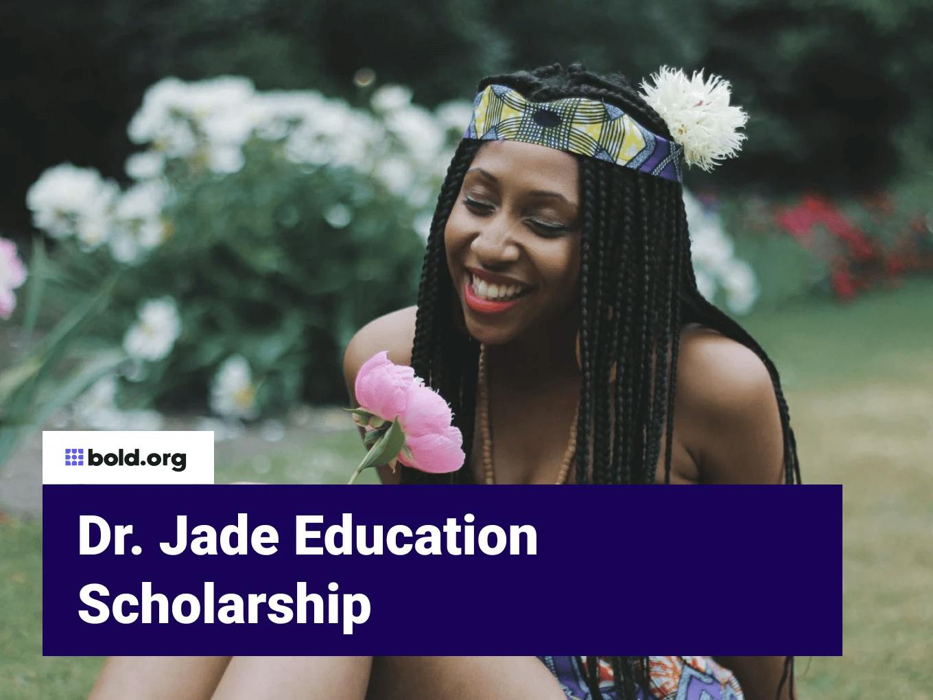 Dr. Jade Education Scholarship